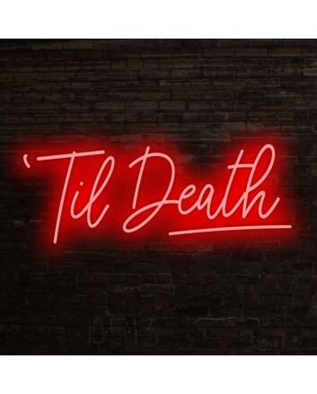 Til Death Neon Sign for romantic and gothic-themed decor