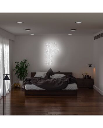 Need Money For Gin Neon Sign perfect for bars and fun spaces