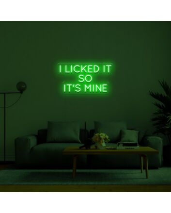 I Licked It So Its Mine Neon Sign for Humorous Decor
