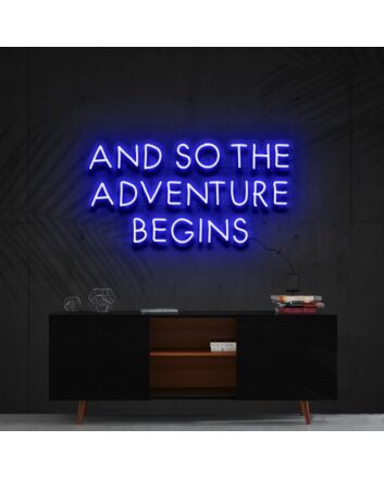 So The Adventure Begins Neon Sign for Inspirational Spaces
