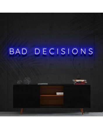 Bad Decisions Neon Sign for Playful and Bold Decor