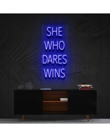 She Who Dares Wins Neon Sign for Inspirational Spaces