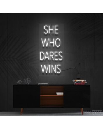 She Who Dares Wins Neon Sign for Inspirational Spaces