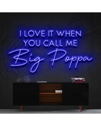 Call Me Big Poppa Neon Sign for Music and Pop Culture Lovers