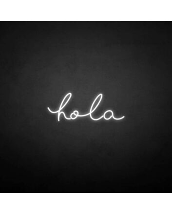&#39;Hola&#39; neon sign