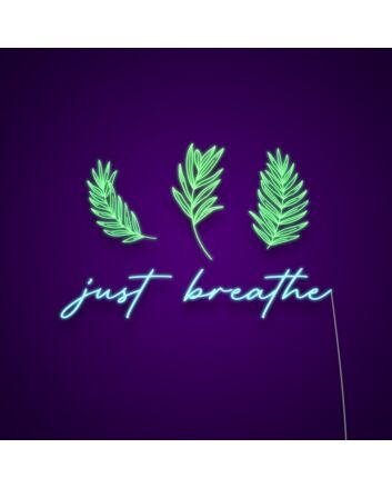 Just Breathe Neon Sign A calming reminder for any space