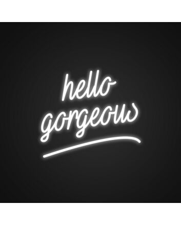 Hello Gorgeous Neon Sign Elevate your decor with elegance