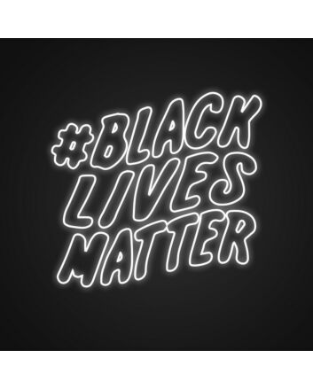 Blacklivesmatter Neon Sign Spread an important message
