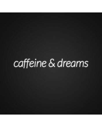 Caffeine And Dreams Neon Sign Ideal for coffee shops and dreamers