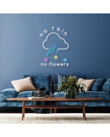 No Rain No Flowers Neon Sign Inspire resilience and growth