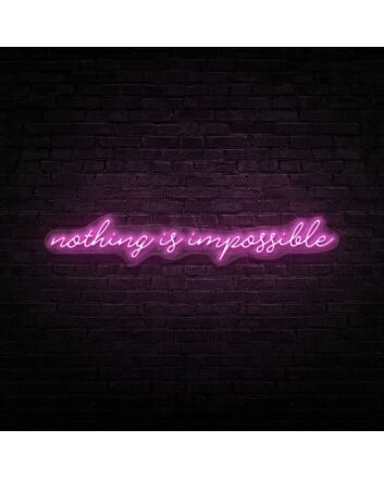 Nothing Is Impossible Neon Sign Inspire ambition and perseverance