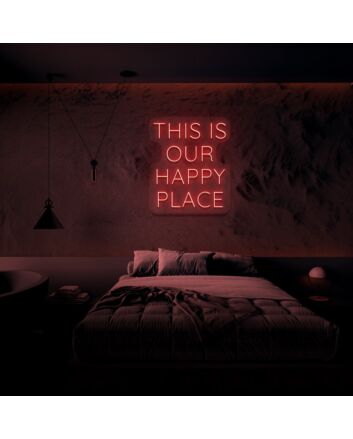This Is Our Happy Place Neon Sign Create a warm and inviting atmosphere