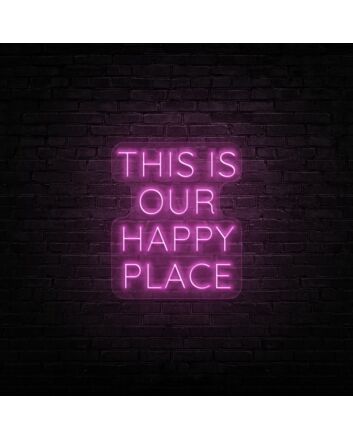 This Is Our Happy Place Neon Sign Create a warm and inviting atmosphere