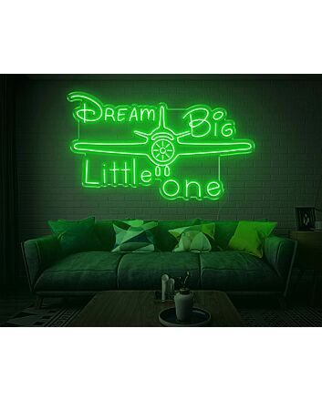 Dream Big Little One Neon Sign