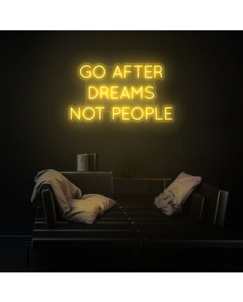 Follow Dreams Not People Neon Sign