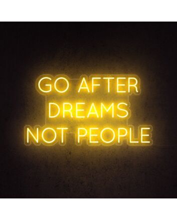 Follow Dreams Not People Neon Sign