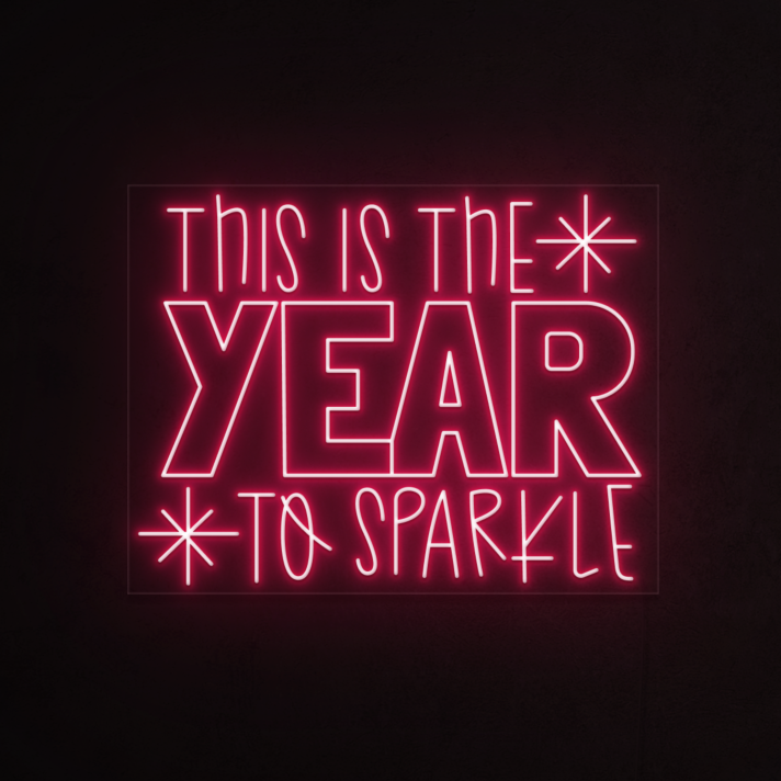 This is the year to shine Neon Sign