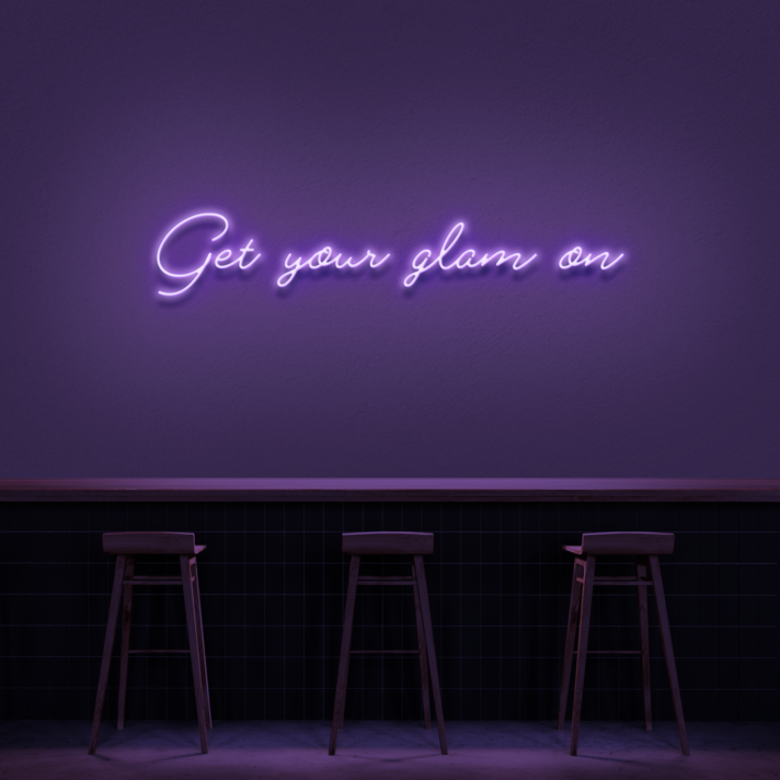 Get Your Glam On Neon Sign (1 Line)