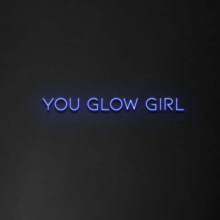 You Glow Girl Neon Sign