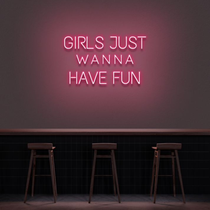 'Girls Just Wanna Have Fun' Neon Sign