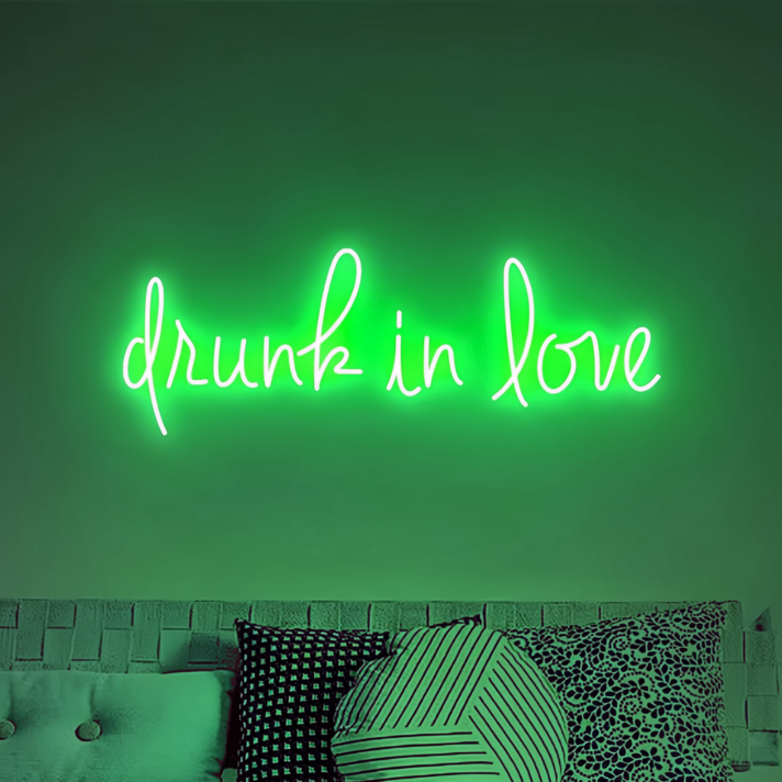 Drunk In Love' Neon Sign