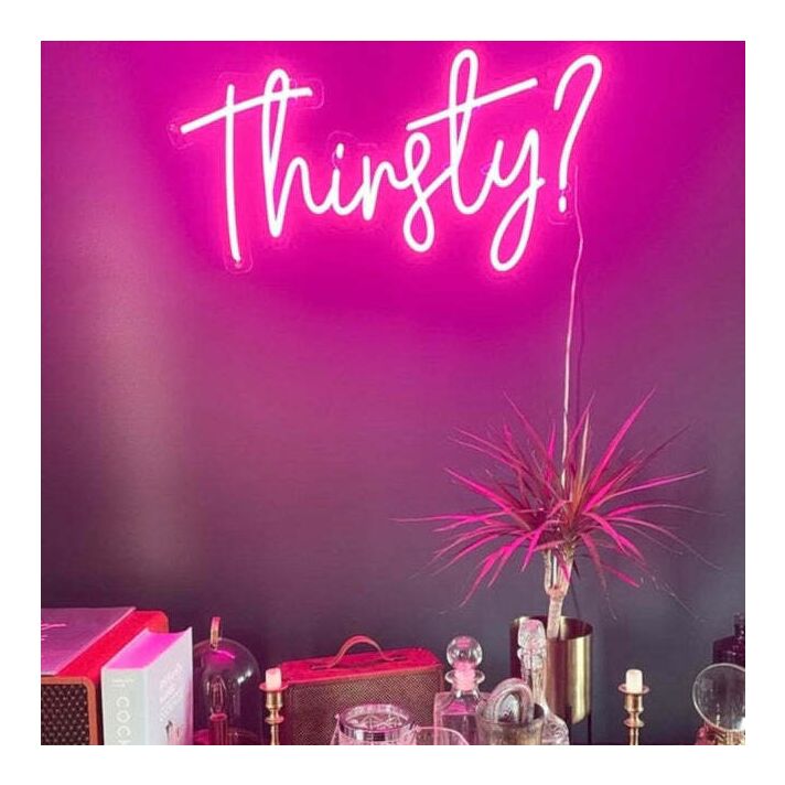 'Thirsty' Neon Sign