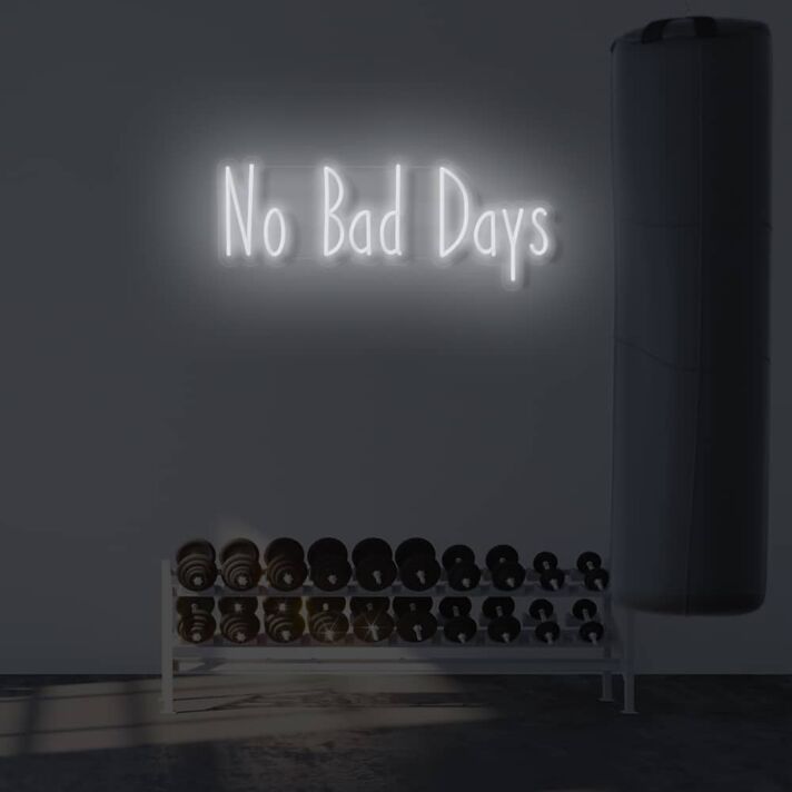 No Bad Days LED Sign
