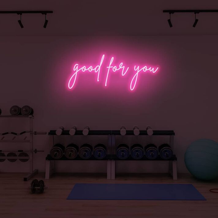 good for you LED Neon Sign