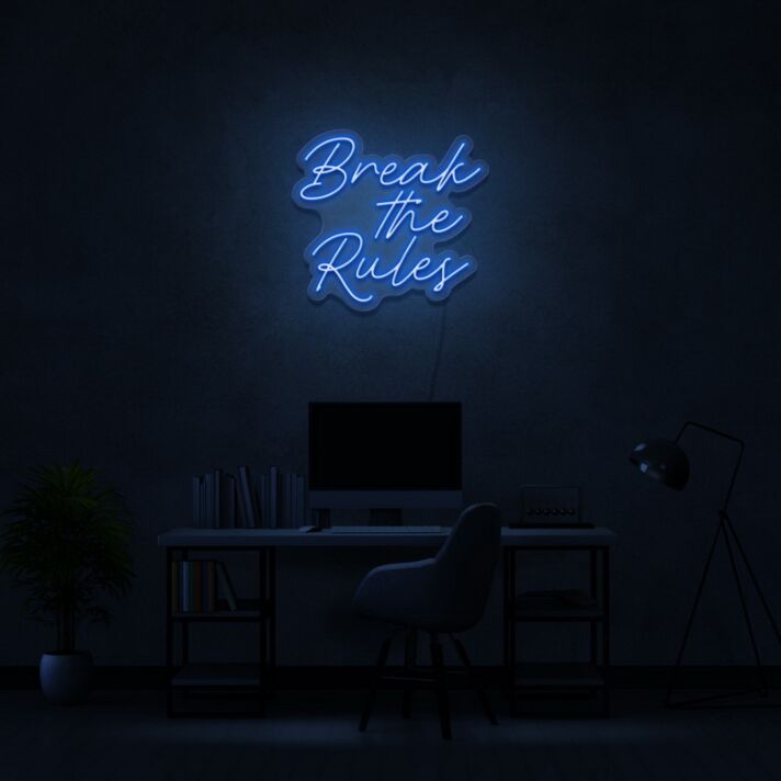 Break The Rules Neon Sign