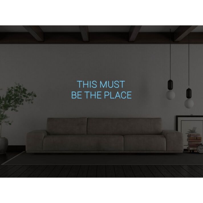 This Must Be The Place Neon Sign