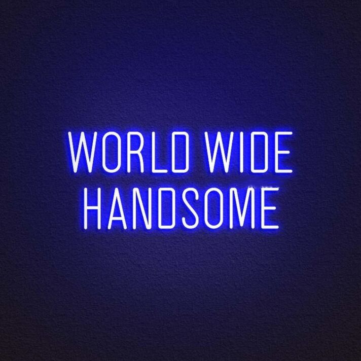 World Wide Handsome Neon Sign