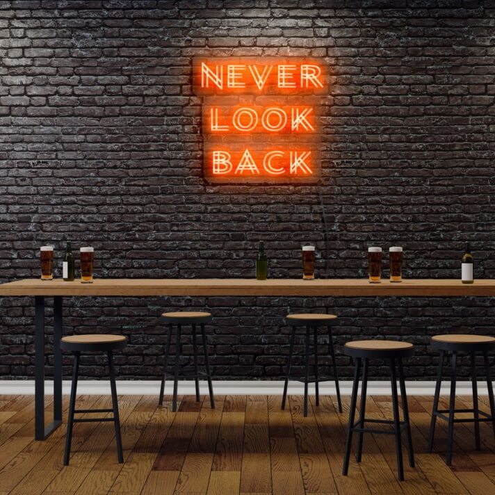 Never Look Back Neon Sign
