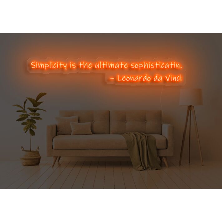 Simplicity Is The Ultimate Sophistication Neon Sign