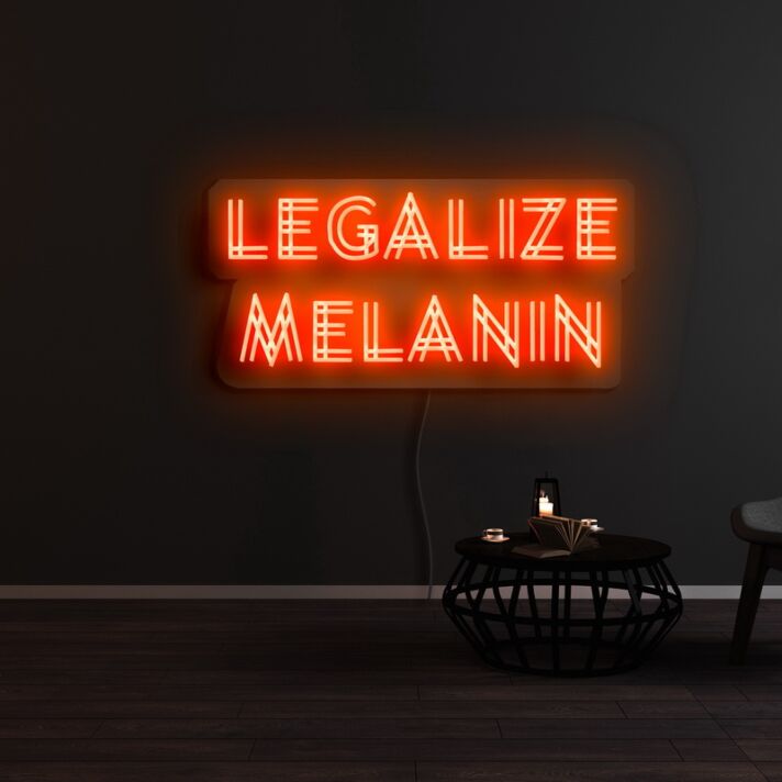 Legalize Melanin Neon Sign