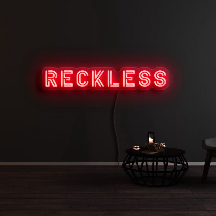Reckless Neon Sign
