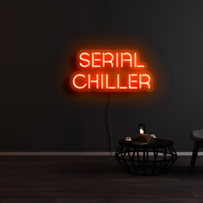 Serial Chiller Neon Sign