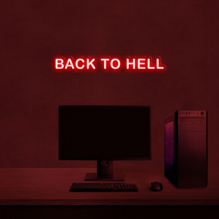 Back To Hell V2 Neon Sign