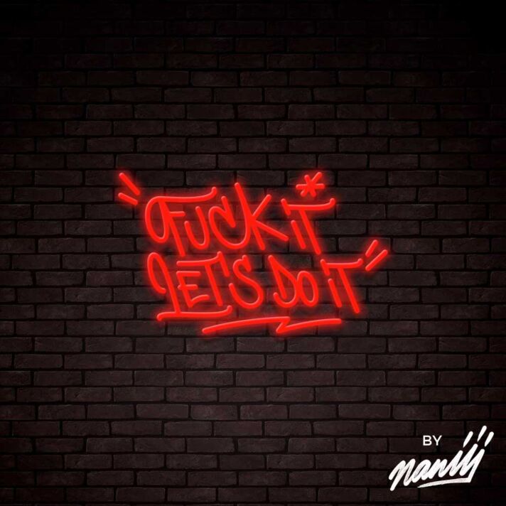 Fck It Lets Do It Lettering Neon Sign