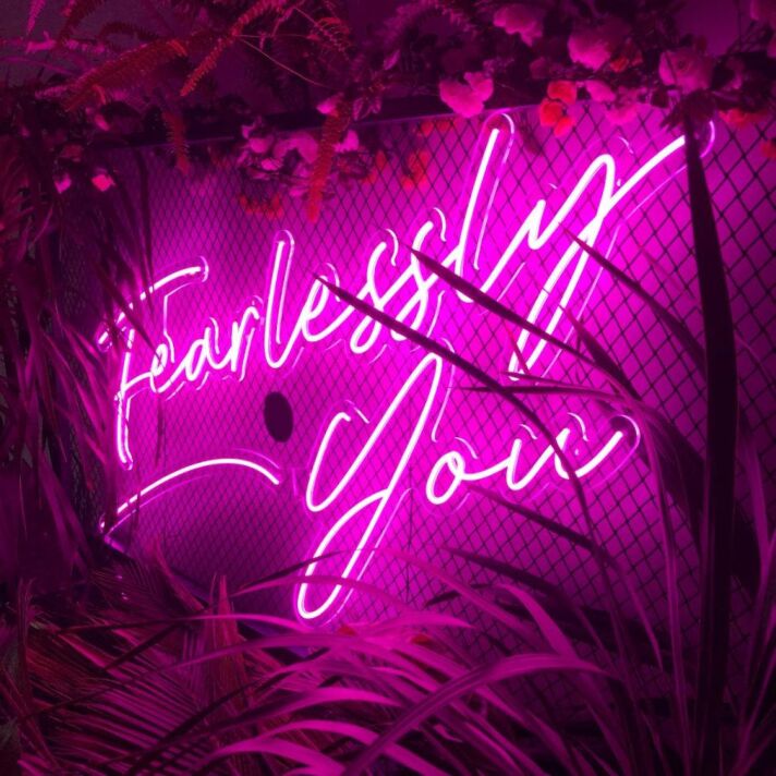 Fearlessly You Neon Sign