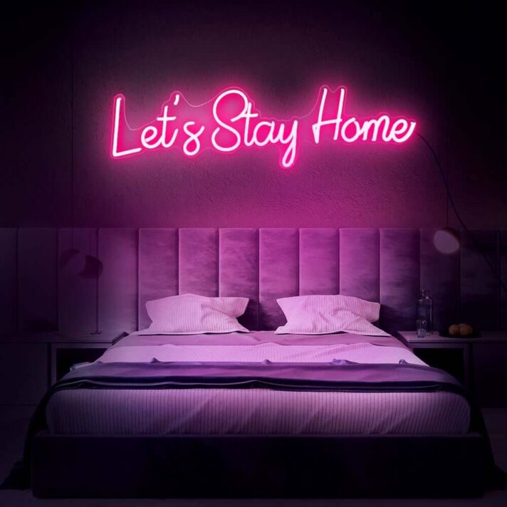 Lets Stay Home Neon Sign