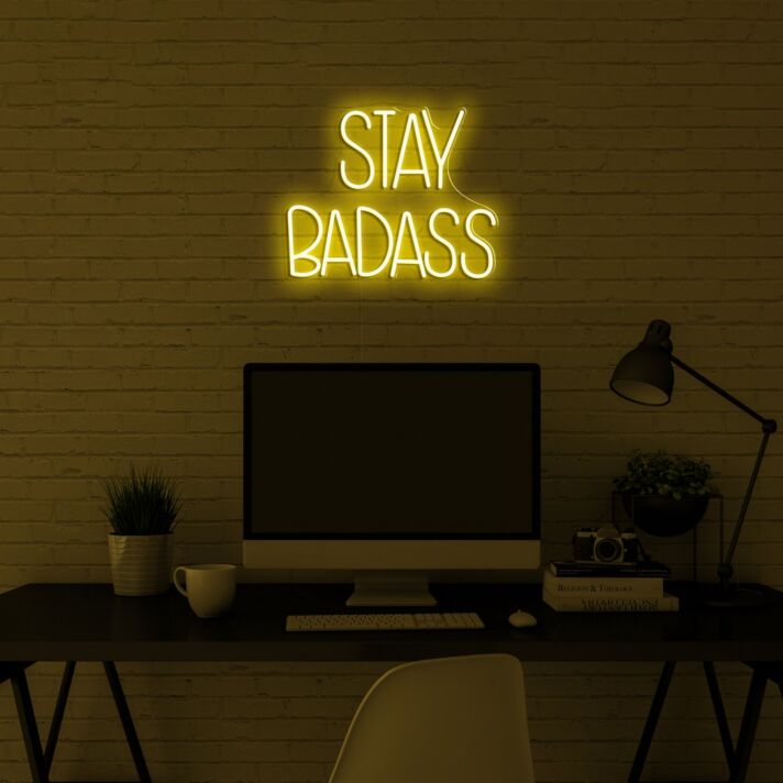 Stay Badass Neon Sign