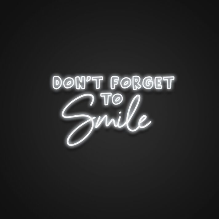 Dont Forget To Smile Neon Sign