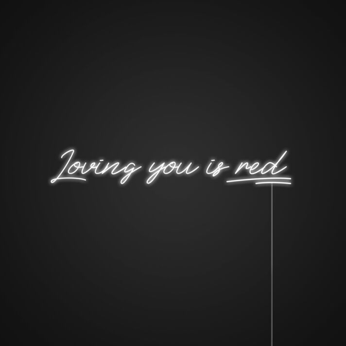 Loving You Is Red Neon Sign