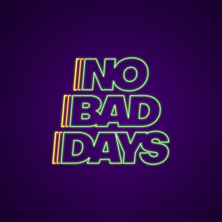 No Bad Days Neon Sign