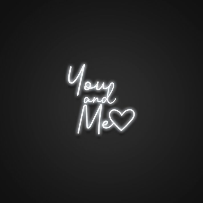 You And Me Neon Sign