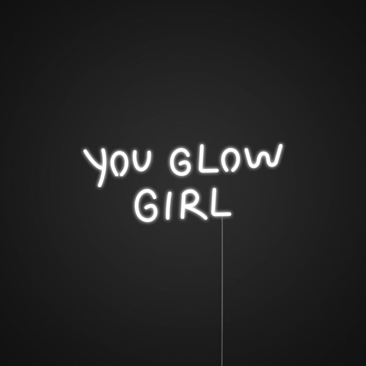 You Glow Girl Neon Sign