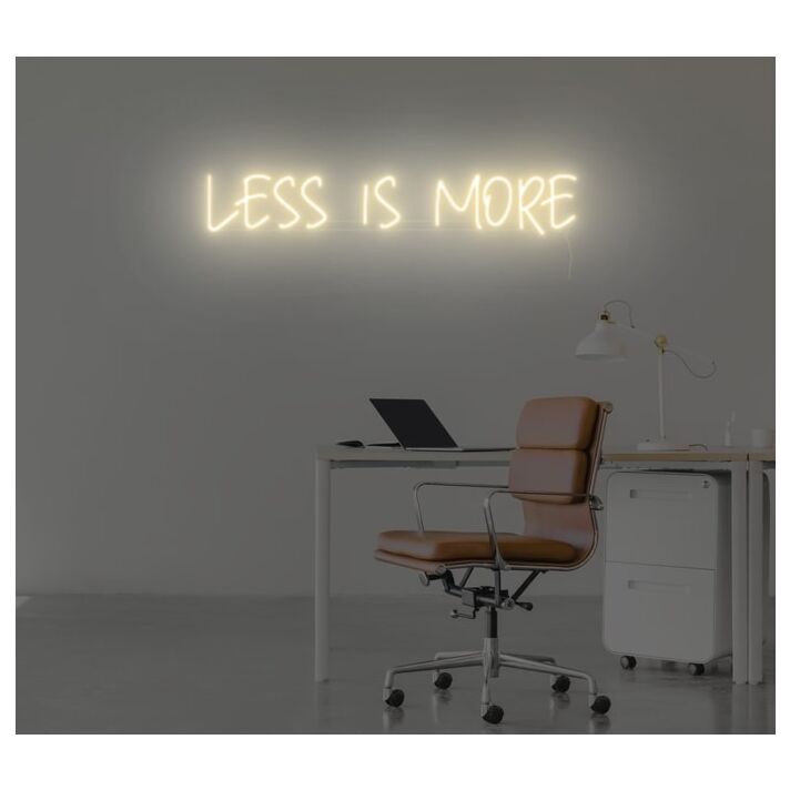 Less Is More Neon Sign