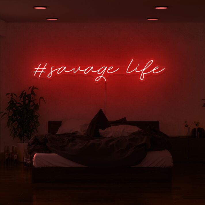 Savage Life Neon Sign