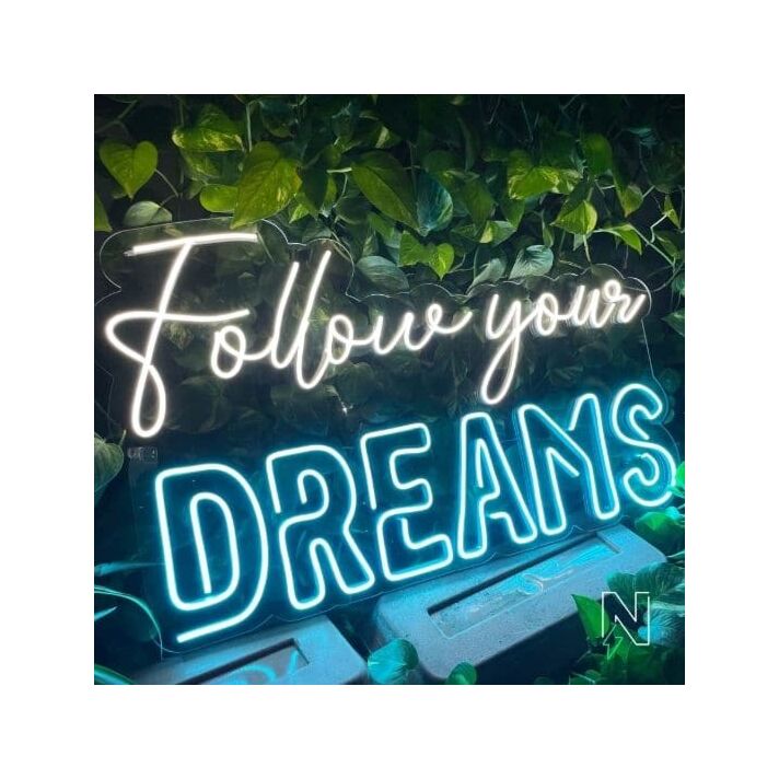 Follow Your Dreams Neon Sign