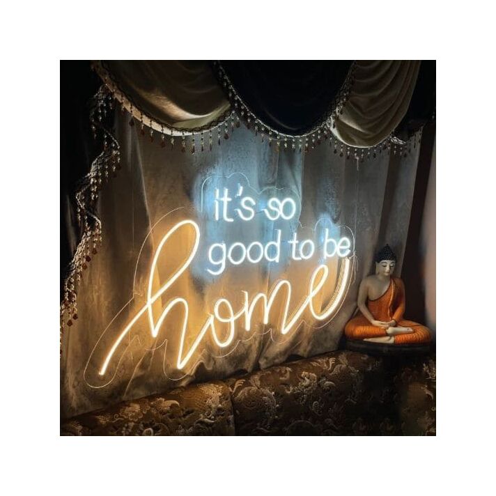 Its So Good To Be Home Neon Sign